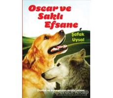 Oscar ve Saklı Efsane - Şafak Uysal - Doğan Egmont Yayıncılık