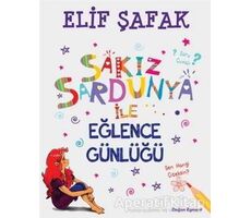 Sakız Sardunya ile Eğlence Günlüğü - Elif Şafak - Doğan Egmont Yayıncılık