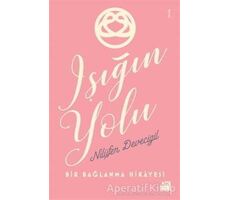 Işığın Yolu - Nilüfer Devecigil - Doğan Kitap