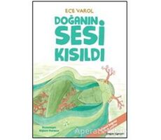 Doğanın Sesi Kısıldı - Ece Varol - Doğan Egmont Yayıncılık