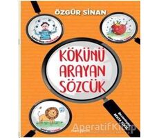 Kökünü Arayan Sözcük - Özgür Sinan - Doğan Egmont Yayıncılık