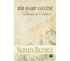 Bir Harp Gelini - Benanın Defteri - Nermin Bezmen - Doğan Kitap