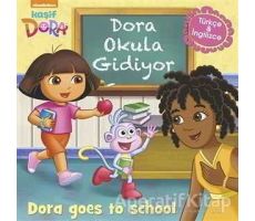 Dora Okula Gidiyor - Kaşif Dora / Dora Goes to School - Kolektif - Doğan Egmont Yayıncılık