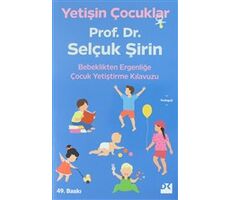 Yetişin Çocuklar - Selçuk Şirin - Doğan Kitap