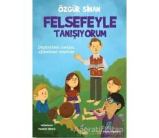 Felsefeyle Tanışıyorum - Özgür Sinan - Doğan Egmont Yayıncılık