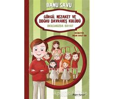 Okulumuzda Hayat 1 - Görgü Nezaket ve Doğru Davranış Kulübü - Banu Savu - Doğan Egmont Yayıncılık