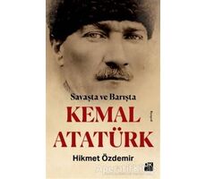 Savaşta ve Barışta Kemal Atatürk - Hikmet Özdemir - Doğan Kitap