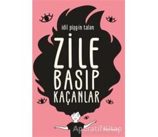 Zile Basıp Kaçanlar - İdil Pişgin Talan - Doğan Çocuk