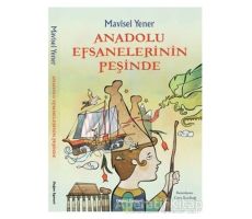 Anadolu Efsanelerinin Peşinde - Mavisel Yener - Doğan Egmont Yayıncılık