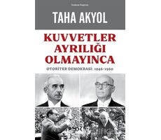 Kuvvetler Ayrılığı Olmayınca - Taha Akyol - Doğan Kitap