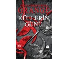 Küllerin Günü - Jean-Christophe Grange - Doğan Kitap