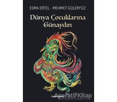 Dünya Çocuklarına Günaydın - Esma Ertel - Doğan Egmont Yayıncılık