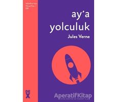 Ay’a Yolculuk - Jules Verne - Dex Yayınevi