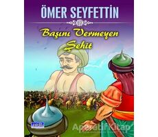 Başını Vermeyen Şehit - Ömer Seyfettin - Parıltı Yayınları