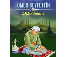 İlk Namaz - Ömer Seyfettin - Parıltı Yayınları