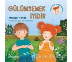 Gülümsemek İyidir - Miminin Serüvenleri 5 - Mavisel Yener - Uçanbalık Yayıncılık