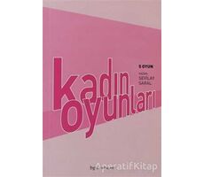 Kadın Oyunları  5 Oyun - Sevilay Saral - Bgst Yayınları