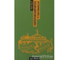 Vartovyan Kumpanyası ve Yeni Osmanlılar - Fırat Güllü - Bgst Yayınları