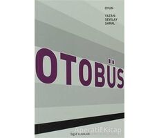 Otobüs - Sevilay Saral - Bgst Yayınları