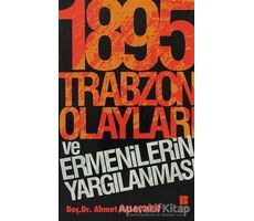 1895 Trabzon Olayları ve Ermenilerin Yargılanması - Ahmet Halaçoğlu - Bilge Kültür Sanat