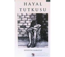 Hayal Tutkusu - Hüseyin Karatay - Çıra Yayınları