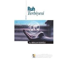 Ruh Terbiyesi - Abdullah Yusufoğlu - Çıra Yayınları