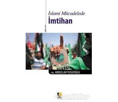 İslami Mücadelede İmtihan - Abdullah Yusufoğlu - Çıra Yayınları
