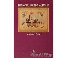 İnançsal Bazda Alevilik - Cumali Türk - Can Yayınları (Ali Adil Atalay)