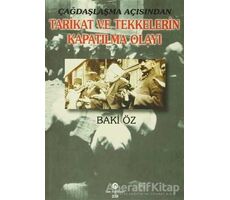 Çağdaşlaşma Açısından Tarikat ve Tekkelerin Kapatılma Olayı