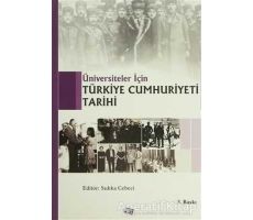 Üniversiteler İçin Türkiye Cumhuriyeti Tarihi - Sıdıka Cebeci - Anı Yayıncılık