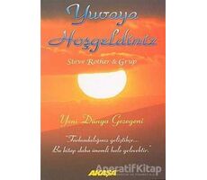 Yuvaya Hoşgeldiniz Yeni Dünya Gezegeni - Steve Rother - Akaşa Yayınları