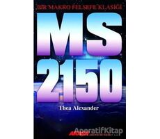 M. S. 2150 - Thea Alexander - Akaşa Yayınları