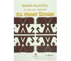 19. Yüzyıl Alevi - Bektaşi Şairi Kul Himmet Üstadım