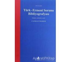 Türk-Ermeni Sorunu Bibliyografyası - Candan Badem - Aras Yayıncılık