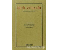 İncil ve Salib (Osmanlıca) - Abdülehad Davud - İnkılab Yayınları