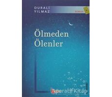 Ölmeden Ölenler - Durali Yılmaz - Beka Yayınları