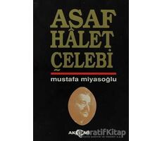 Asaf Halet Çelebi - Mustafa Miyasoğlu - Akçağ Yayınları