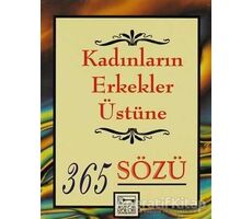 Kadınların Erkekler Üstüne 365 Sözü - Catherine M. Edmonson - Anahtar Kitaplar Yayınevi