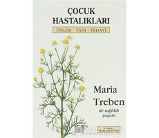 Çocuk Hastalıkları Önlem - Tanı - Tedavi - Maria Treben - Anahtar Kitaplar Yayınevi