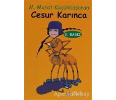 Cesur Karınca - M. Murat Küçükbaşaran - Bulut Yayınları