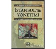 İstanbul’un Yönetimi - Sırma Ramazanoğulları Turgut - Anahtar Kitaplar Yayınevi