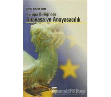 Avrupa Birliği’nde Anayasa ve Anayasacılık - Bertil Emrah Oder - Anahtar Kitaplar Yayınevi