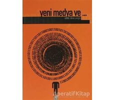 Yeni Medya Ve - Kolektif - Anahtar Kitaplar Yayınevi