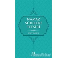 Namaz Sureleri Tefsiri - Ümit Şimşek - Çamlıca Yayınları