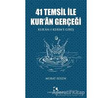 41 Temsil İle Kur’an Gerçeği - Murat Sülün - Çamlıca Yayınları