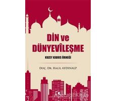 Din ve Dünyevileşme - Halil Aydınalp - Çamlıca Yayınları