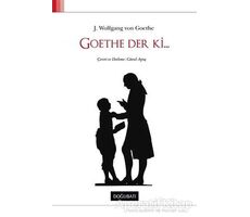 Goethe Der ki... - Johann Wolfgang von Goethe - Doğu Batı Yayınları