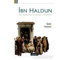 İbn Haldun Metodu ve Siyaset Teorisi - Ümit Hassan - Doğu Batı Yayınları