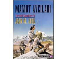Mamut Avcıları Yeryüzü Çocukları 3 - Jean M. Auell - Artemis Yayınları