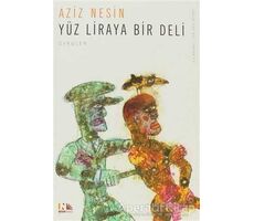 Yüz Liraya Bir Deli - Aziz Nesin - Nesin Yayınevi